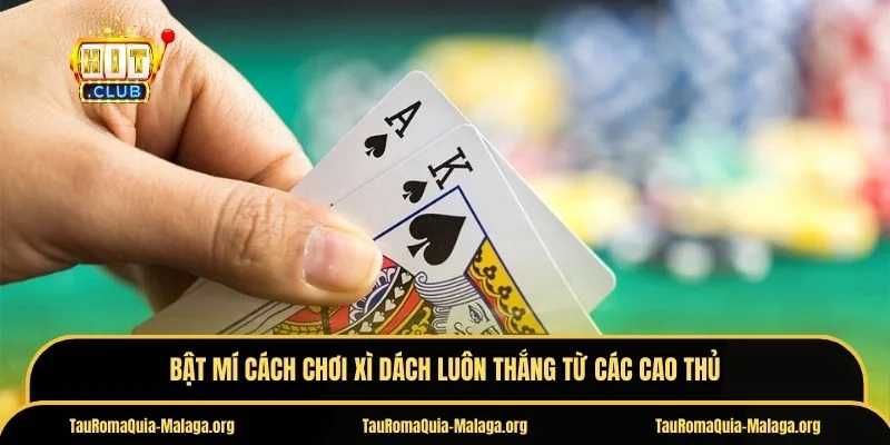 Cách chơi Xì Dách